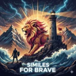 similes for brave