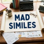 mad similes