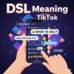 DSL Meaning TikTok