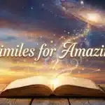 similes for amazing