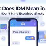 What Does IDM Mean in Text? | Complete Guide to This Popular Slang in Chat and Social Media